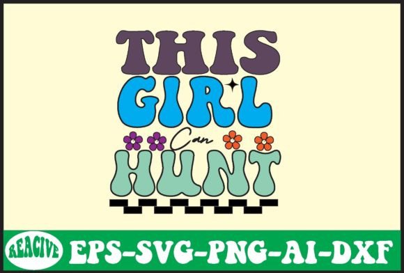 About This Girl Can Hunt SVG Design