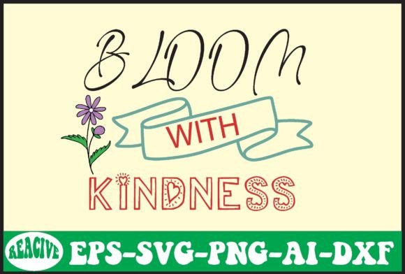 Bloom with Kindness Svg