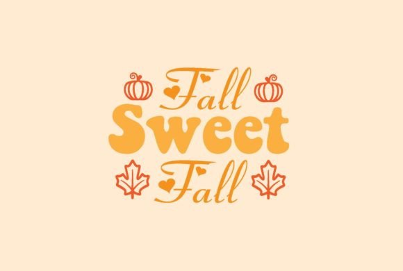 Fall Sweet Fall Svg Design