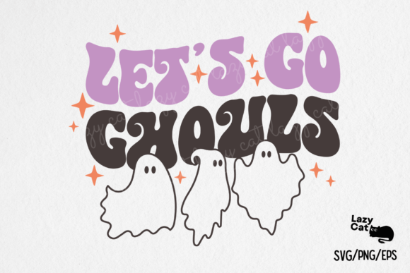 Halloween Let's Go Ghouls SVG