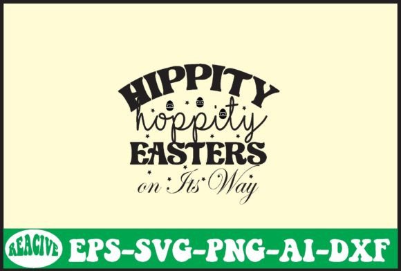Hippity Hoppity Easters on Its Way Svg