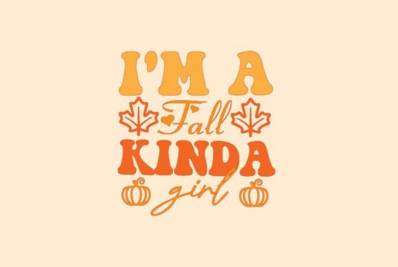 I'm a Fall Kinda Girl Svg Design