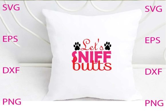 Let's Sniff Butts Svg Design