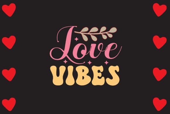 Love Vibes Svg Design