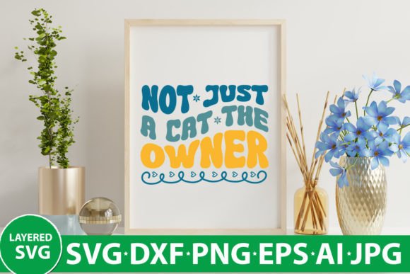 Not Just a Cat the Owner Retro Design