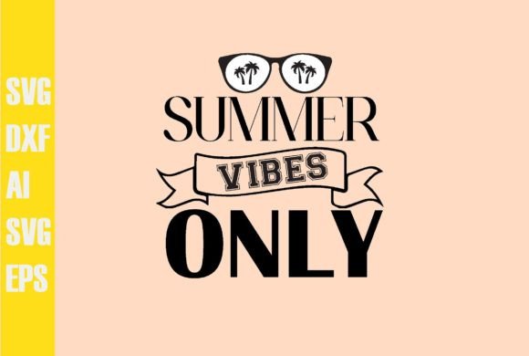 Summer Vibes Only Svg Design